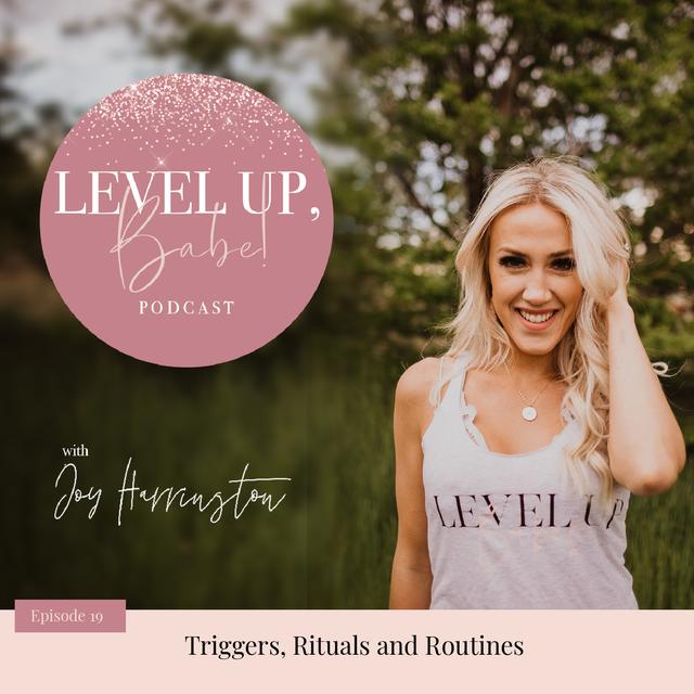 19. Triggers, Rituals and Routines - podcast episode cover
