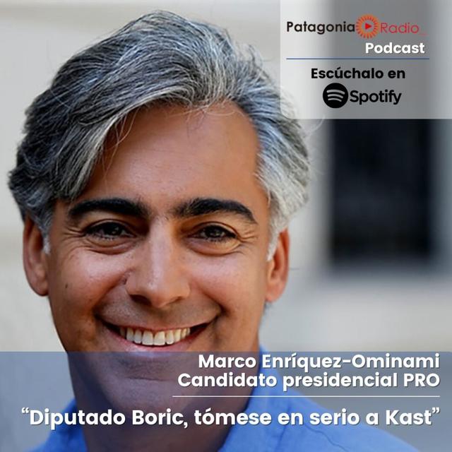 Marco Enríquez-Ominami en Patagonia Radio: “Diputado Boric, si me está escuchando, tómese en serio a Kast” - podcast episode cover