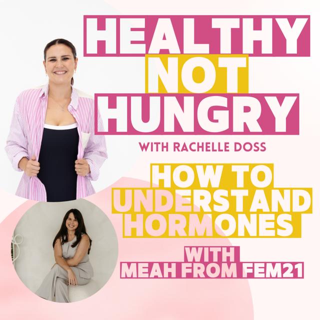 How to Understand Hormones with Meah from FEM21 - podcast episode cover