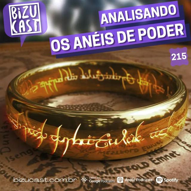 BizuCast 215 | Analisando os Anéis de Poder - podcast episode cover
