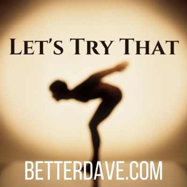 Hey, Let's Try That... - podcast episode cover