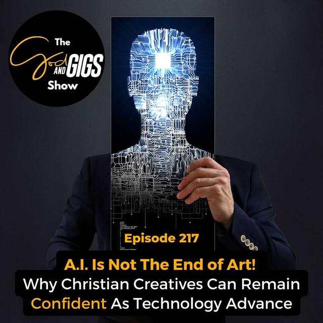 Will A.I. Replace Real Artists? Why Christian Creatives Can Remain Confident As Technology Advances - podcast episode cover