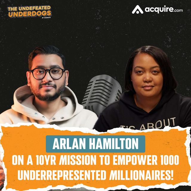 Arlan Hamilton - On a 10yr mission to empower 1000 underrepresented millionaires! - podcast episode cover