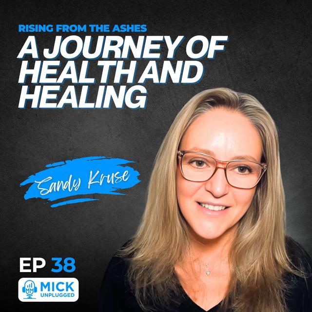Sandy Kruse | Rising from the Ashes: A Journey of Health and Healing - podcast episode cover