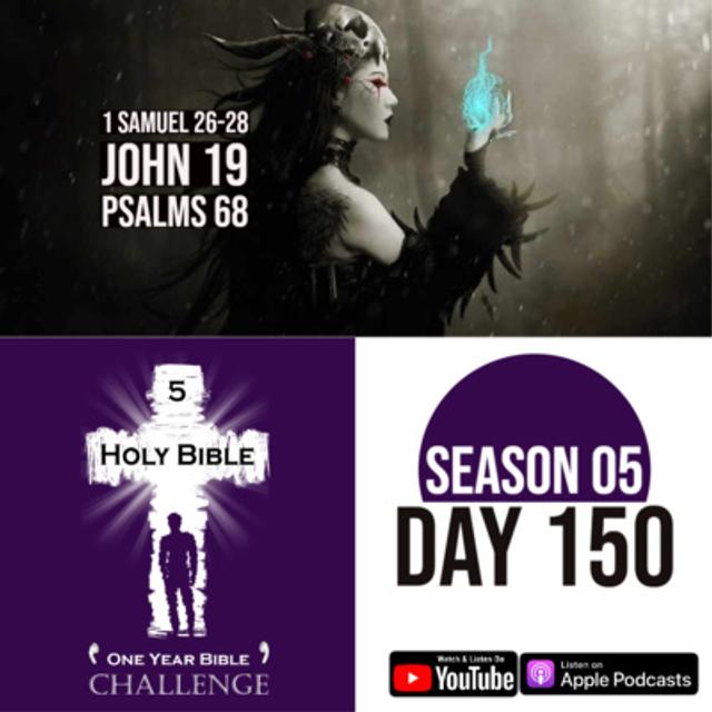 Day 150 | David joins the Philistines | Saul consults a witch | Jesus is nailed to a cross - podcast episode cover