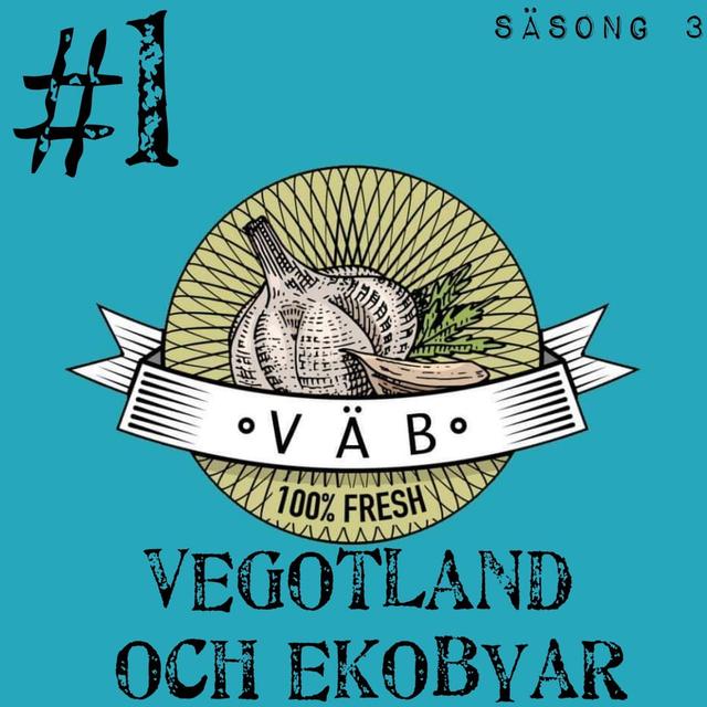 Vegotland och Ekobyar - podcast episode cover