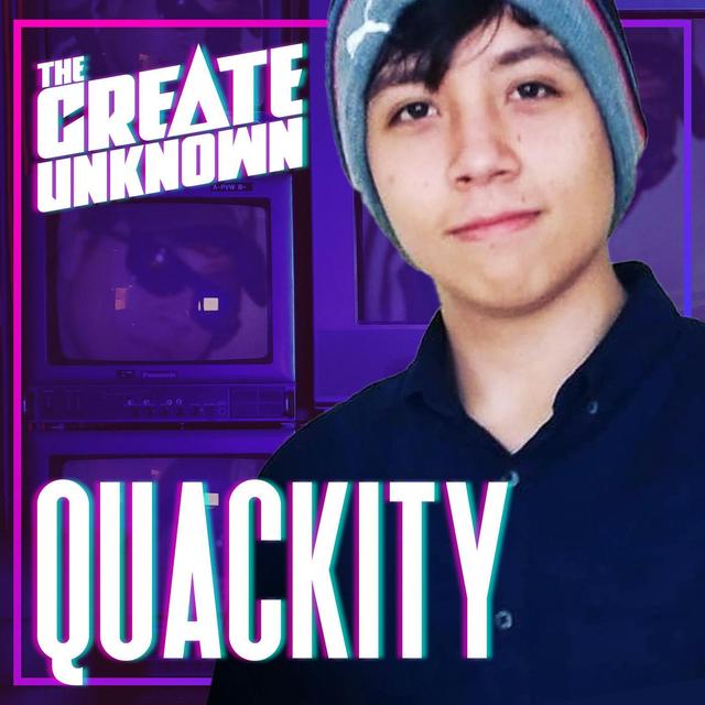 Quackity enters The Create Unknown - podcast episode cover