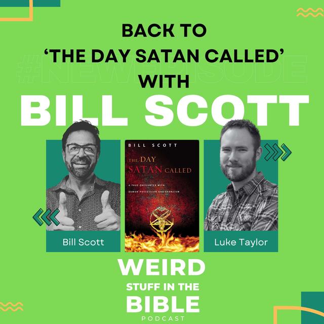 The Day Satan Called: A look back with Bill Scott on the Dos and Don’ts of Demonic Deliverance - podcast episode cover
