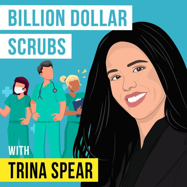 Trina Spear - Billion Dollar Scrubs - [Invest Like the Best, EP.295] - podcast episode cover