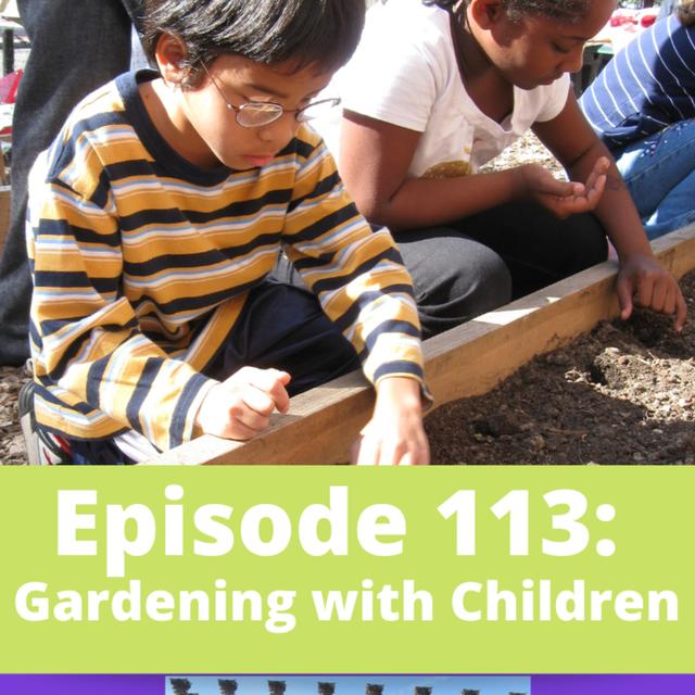 Gardening with Children - podcast episode cover