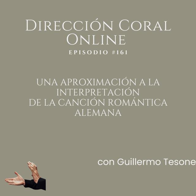 “Una aproximación a la interpretación de la canción romántica alemana”- con Guillermo Tesone - podcast episode cover