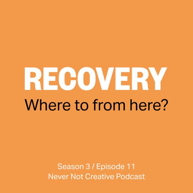 S3 Ep11 Recovery – Where to from here? - podcast episode cover