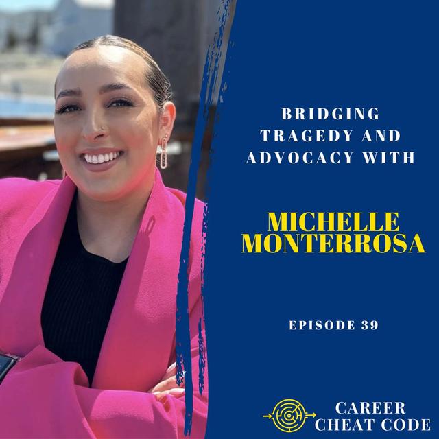 039 |  Bridging Tragedy and Advocacy with Michelle Monterrosa - podcast episode cover