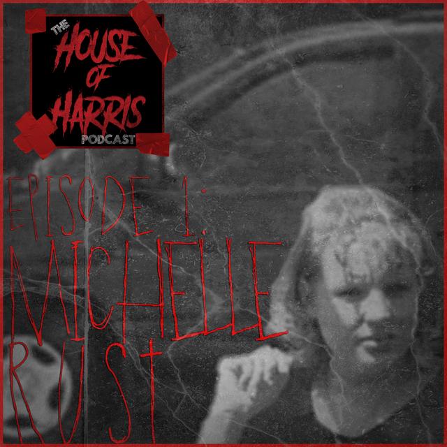 The Disappearance of Michelle Rust - podcast episode cover