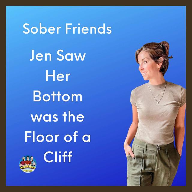 E87: Jen Saw Her Bottom was the Floor of a Cliff - podcast episode cover