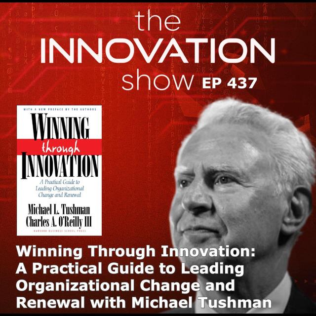 Winning Through Part 1 Innovation with Michael Tushman - podcast episode cover