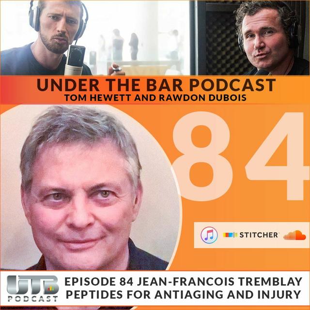 Jean-Francois Tremblay - Peptides for Anti Aging & Injury on Ep 84 of UTB Podcast - podcast episode cover