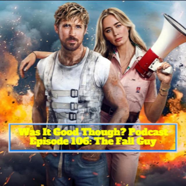 Episode 106: The Fall Guy - podcast episode cover