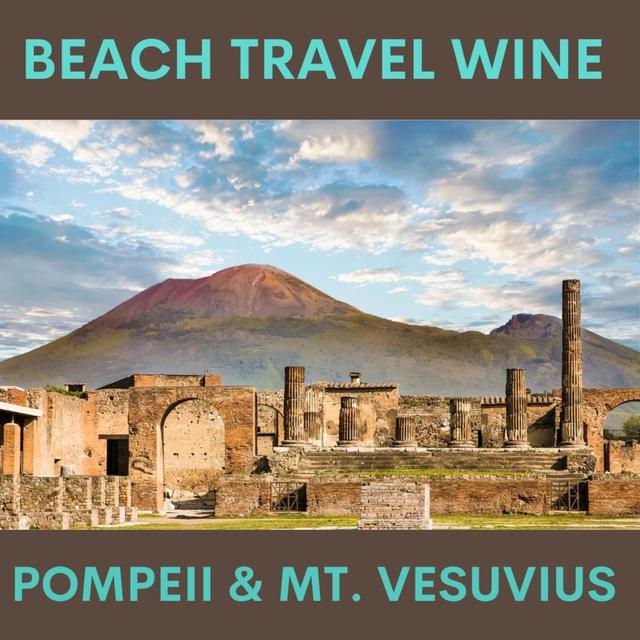 70. Pompeii and Mount Vesuvius. Travel to the 2,000 Year old Ancient City of Pompeii and Climb Mount Vesuvius. - podcast episode cover