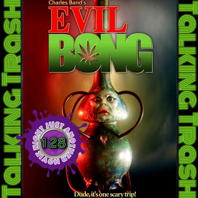 Talking Trash Episode 128 : Evil.Bong - podcast episode cover