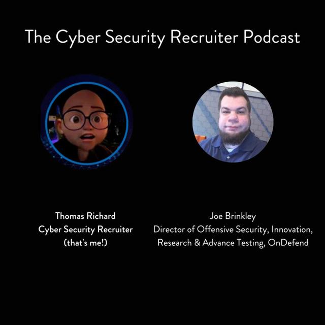 Thomas Richard talks to Joe Brinkley, Director of Offensive Security, Innovation, Research & Advance Testing at OnDefend - podcast episode cover
