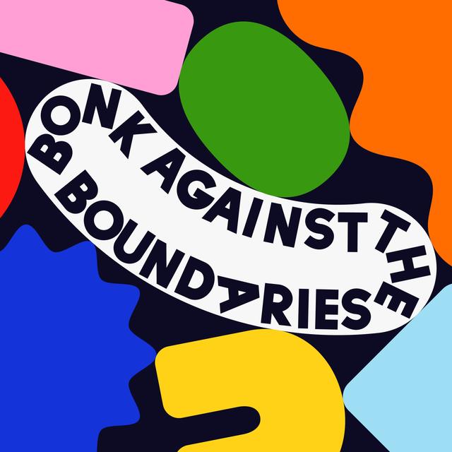 Bonk Against The Boundaries - podcast episode cover