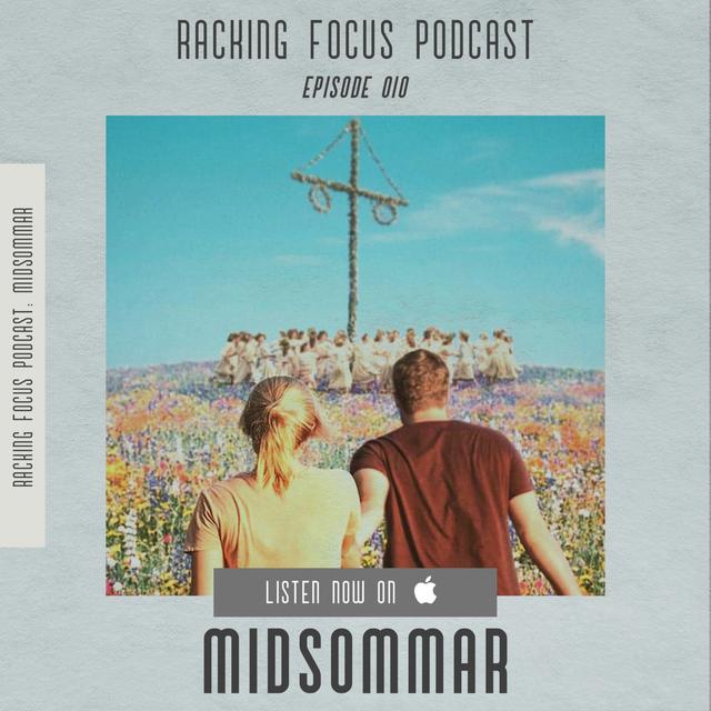 Midsommar - Ep. 10 - Racking Focus Podcast - podcast episode cover