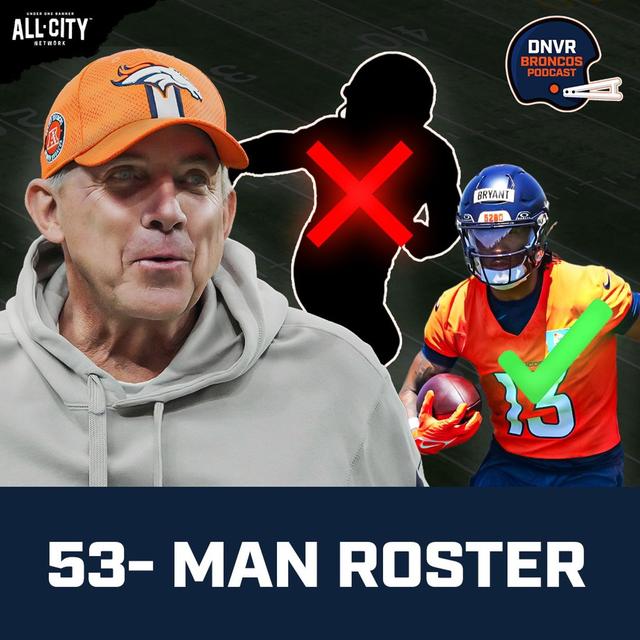 Predicting Sean Payton & the Denver Broncos’ final 53-man roster following mandatory minicamp & OTAs - podcast episode cover