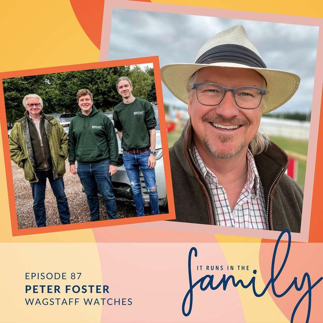 How to Build a Brand to Stand the Test of Time with Wagstaff Watches’ Peter Foster #87 - podcast episode cover