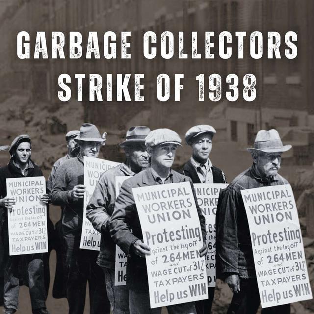 Garbage Collectors Strike of 1938 - podcast episode cover