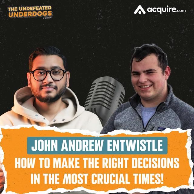 John Andrew Entwistle - How to make the right decisions in the most crucial times! - podcast episode cover
