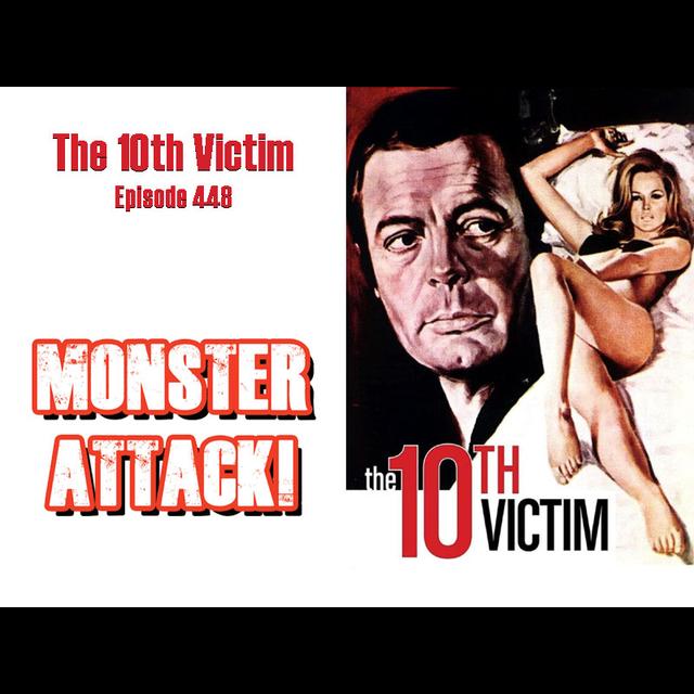 The 10th Victim | Episode 448 - podcast episode cover