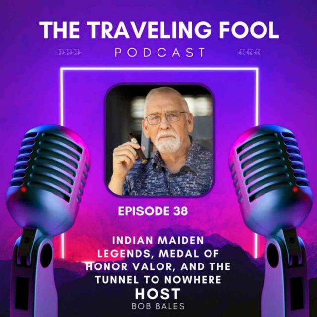 Indian Maiden Legends, Medal of Honor Valor, and the Tunnel to Nowhere - podcast episode cover