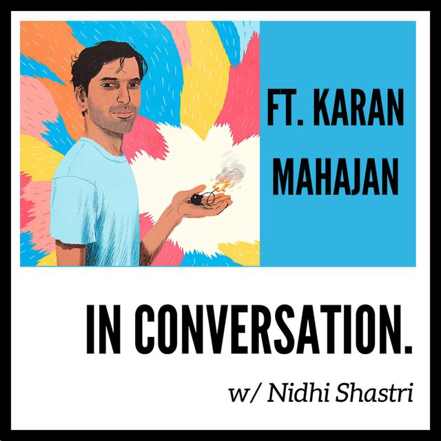 In Conversation w/ Karan Mahajan - podcast episode cover
