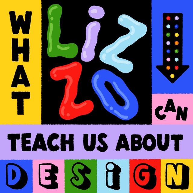 What Lizzo Can Teach Us About Design - podcast episode cover