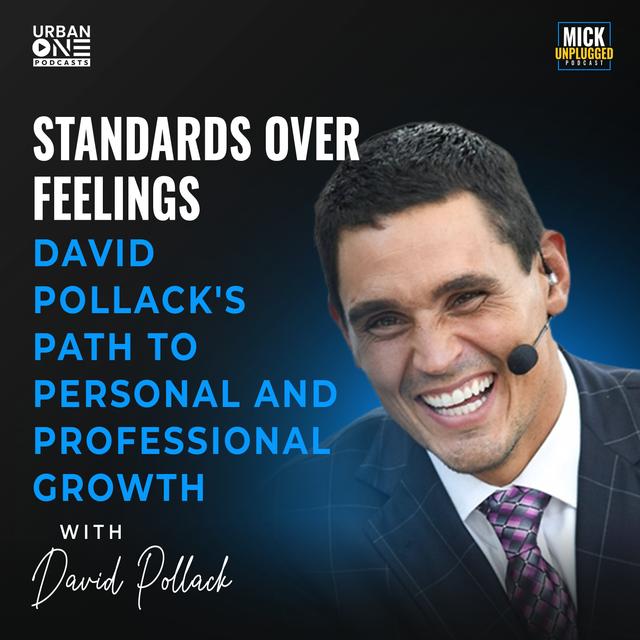 David Pollack | Standards Over Feelings: David Pollack's Path to Personal and Professional Growth - podcast episode cover