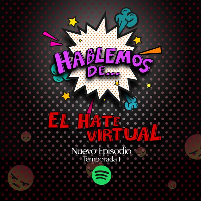 T1 E6 Hablemos de... El Hate Virtual - podcast episode cover
