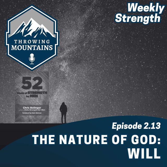 Weekly Strength 2.13: The Nature of God -- Will - podcast episode cover