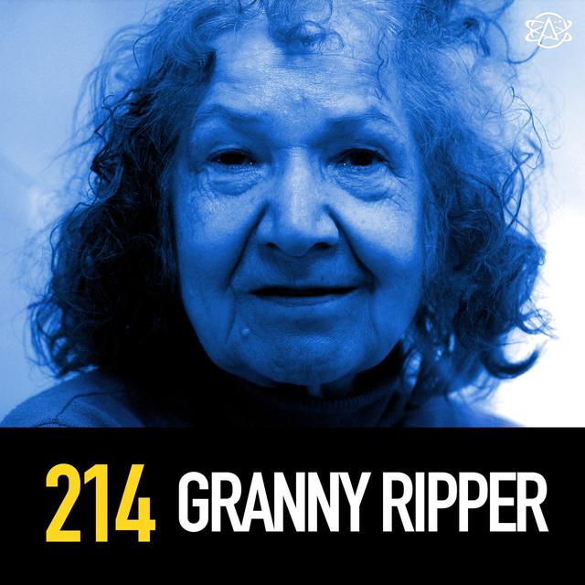 214 - The Granny Ripper - podcast episode cover