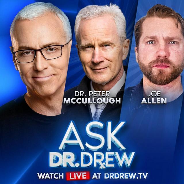 Dangerous Shots & Bots: Surveillance Under Your Skin & How Bio Data Is Exploited In An AI Tech Dystopia w/ Joe Allen & Dr. Peter McCullough – Ask Dr. Drew – Ep 500 - podcast episode cover