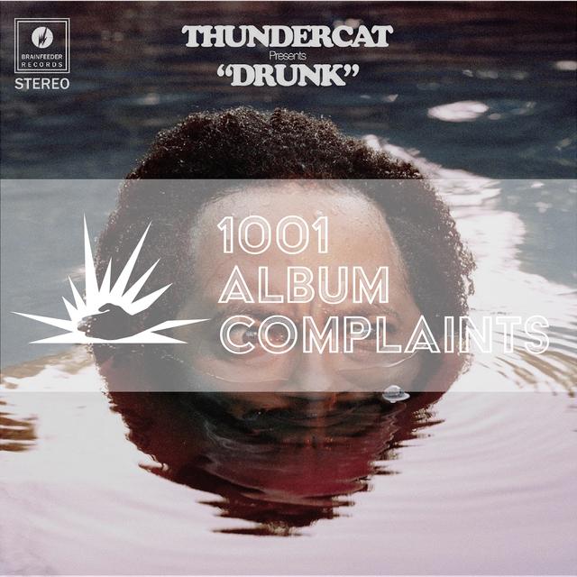 The Story Behind: Thundercat - Drunk, Ep 110 - podcast episode cover