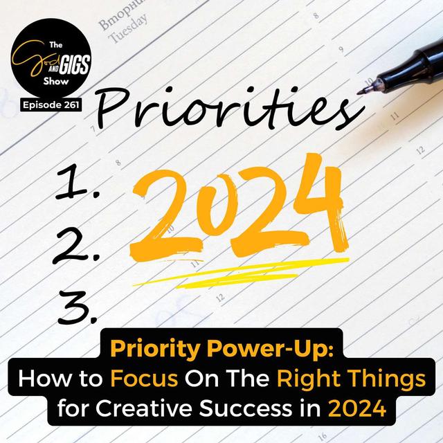 Priority Power-Up: How to Focus On The Right Things for Creative Success in 2024 - podcast episode cover