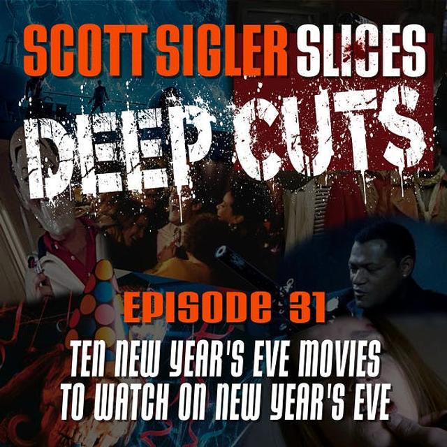 DEEP CUTS Episode 31: Ten New Year's Eve Movies to Watch On New Year's Eve - podcast episode cover
