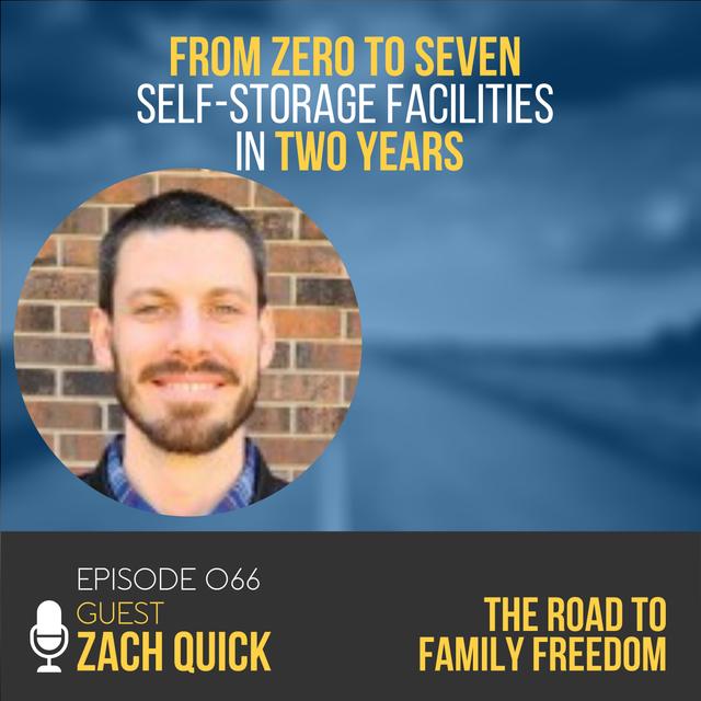 From Zero to Seven Self-Storage Facilities in Two Years with Zach Quick - podcast episode cover