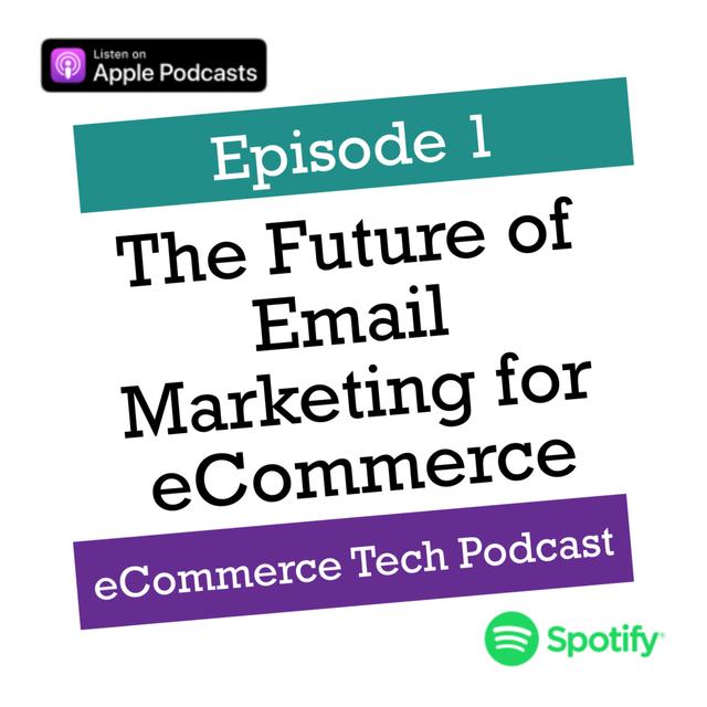 The Future of Email Marketing for Ecommerce - podcast episode cover