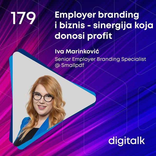 Employer branding i biznis - sinergija koja donosi profit I Iva Marinković I DigiTalk EP 179 - podcast episode cover