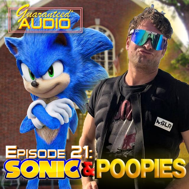 Guaranteed* Audio Episode 21 | Sonic & Poopies - podcast episode cover