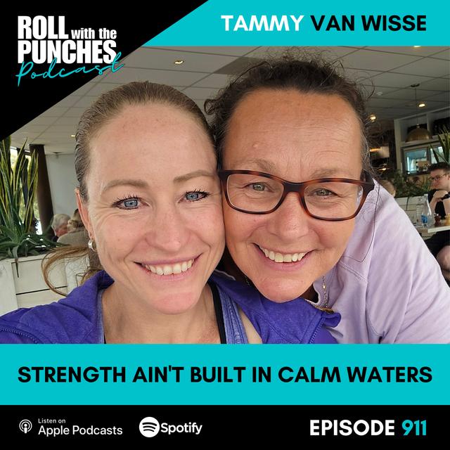 Strength Ain't Built in Calm Waters | Tammy Van Wisse - 911 - podcast episode cover
