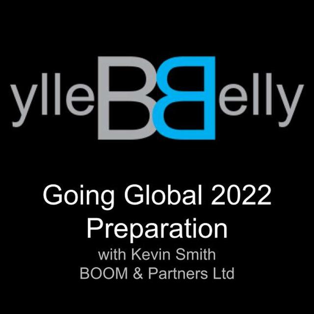 Going Global 2022 Preparation a Visit with Kevin Smith from BOOM & Partners Ltd - podcast episode cover