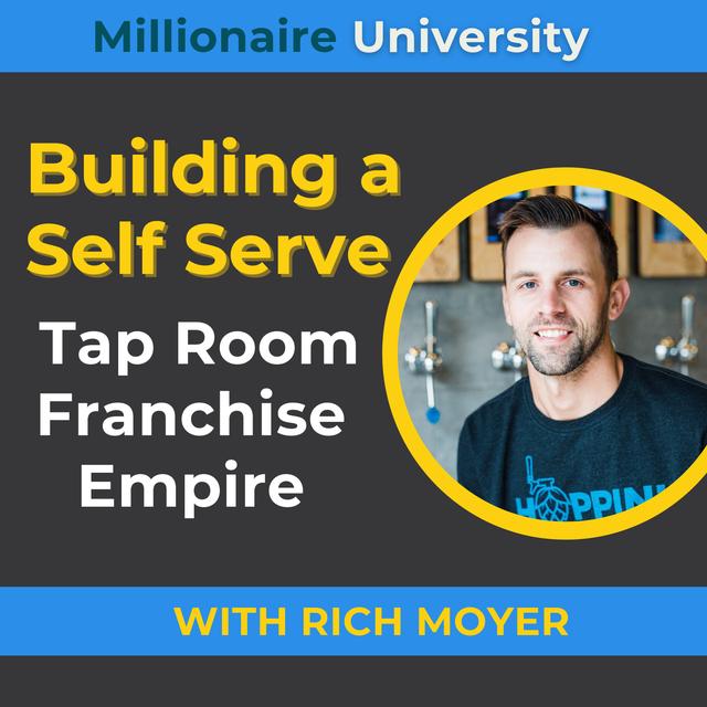 319. How Rich Moyer is Building a Self Serve Tap Room Franchise Empire - podcast episode cover